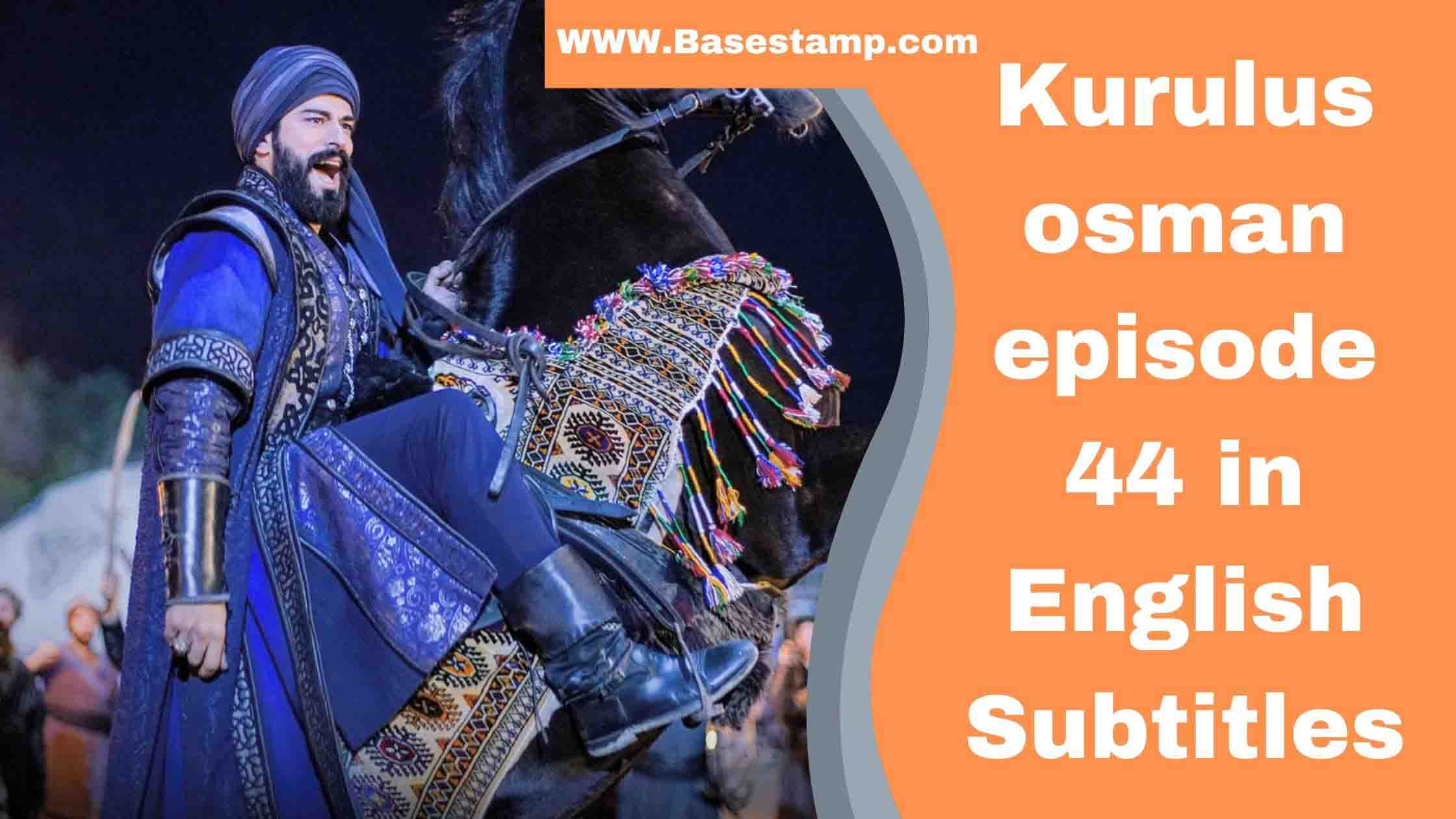 Kurulus Osman Episode 44 English Subtitles