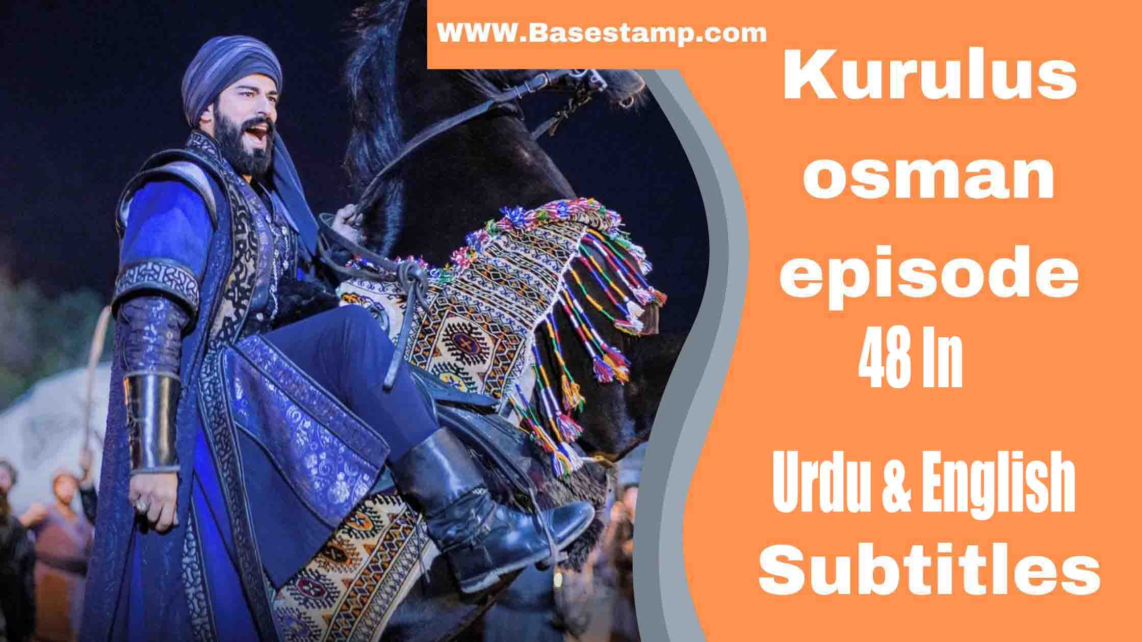 Kurulus Osman Episode 48 In Urdu & English Subtitles