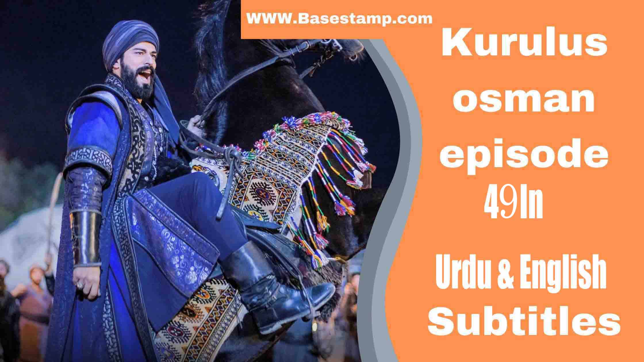 Kurulus Osman Episode 49 In Urdu & English Subtitles 1080p HD