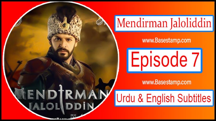 Mendirman Jaloliddin Episode 7 Urdu & English Subtitles