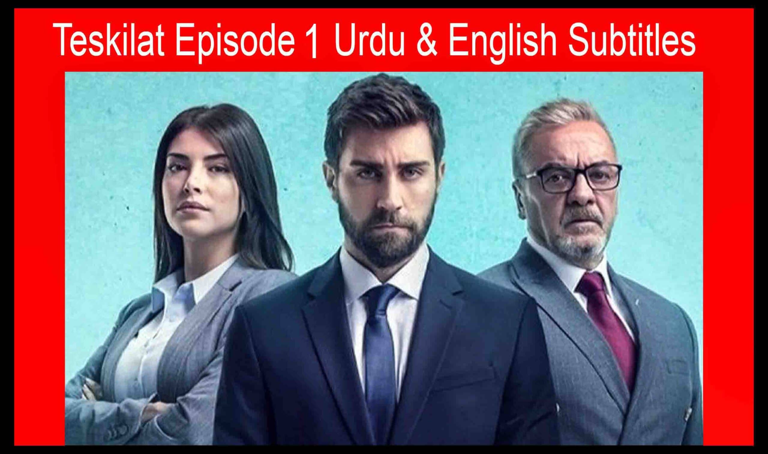 ▷❤️Teskilat Episode 1 Urdu & English Subtitles