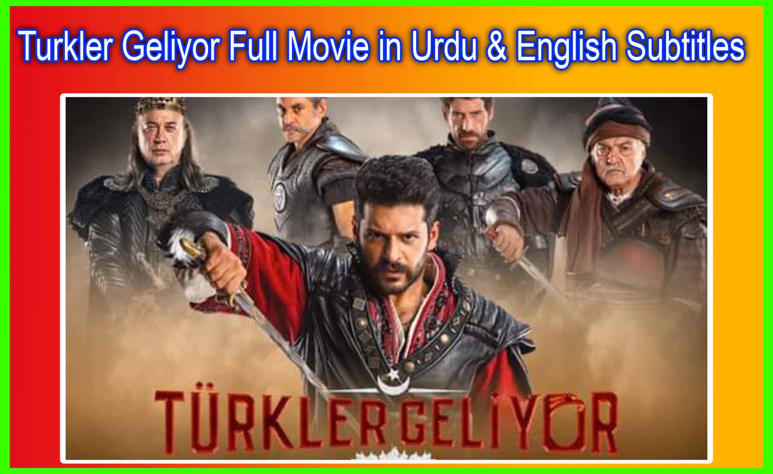 ▷❤️(Turks are Coming) Turkler Geliyor Full Movie in Urdu & English Subtitles Giveme5