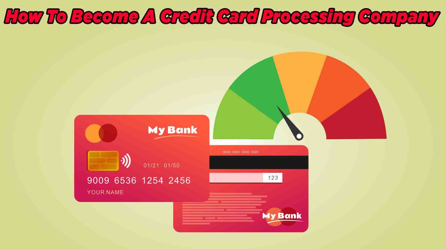 ️(11 Steps)How To A Credit Card Processing Company?