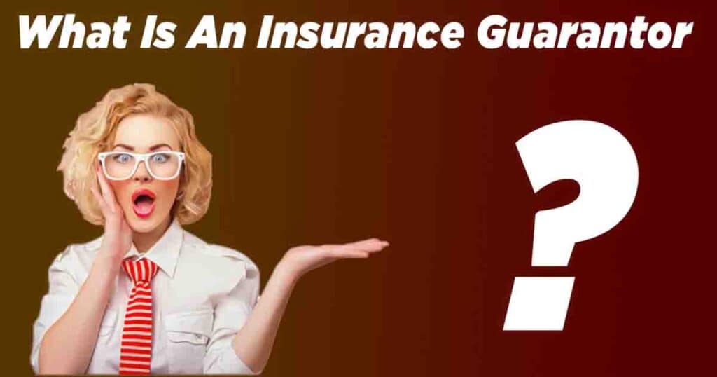 ️(Solved) What Is An Insurance Guarantor? 2021