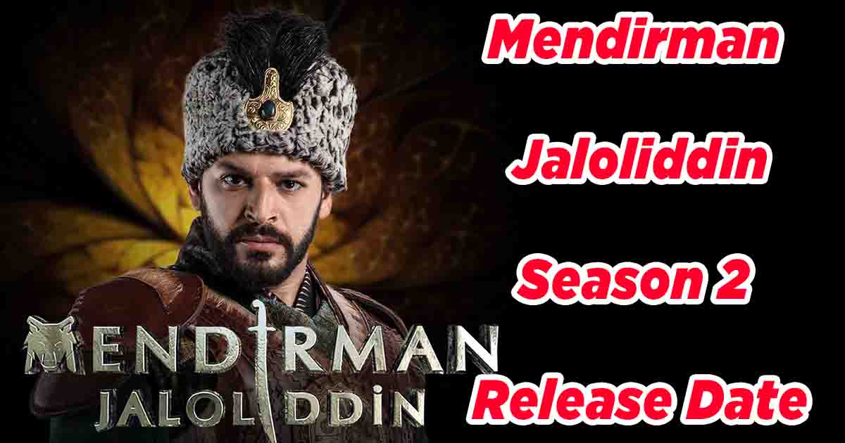 Mendirman Jaloliddin Season 2 Episode 1 Release Date