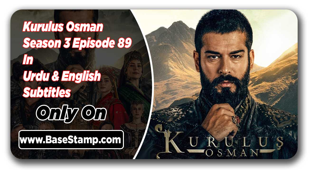 ️Kurulus Osman Season 3 Episode Episode 89 (25) Urdu & English Subtitles