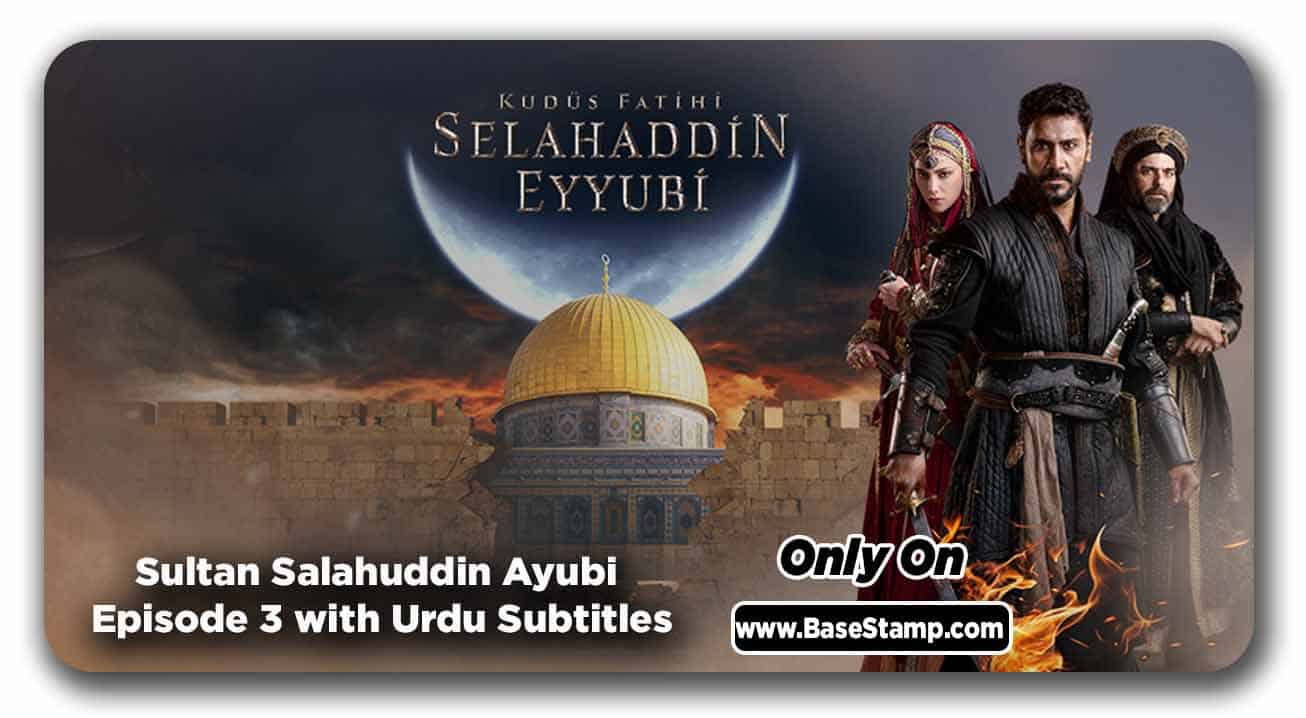 Sultan Salahuddin Ayubi Episode 3 with Urdu & English Subtitles